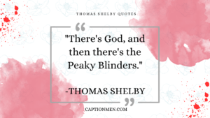 Thomas Shelby quotes