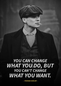 Thomas Shelby Quotes about Life