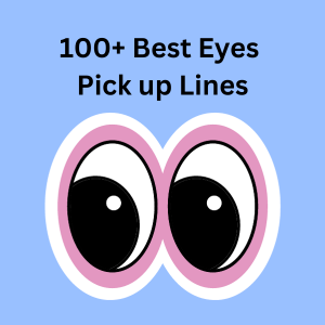 Eyes pick up lines